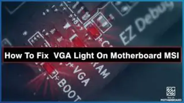 how to fix vga red light on motherboard